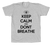 Keep Calm and Dont Breathe